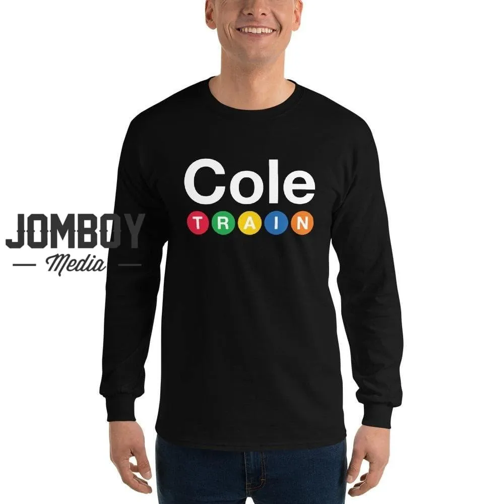 Cole Train | Long Sleeve Shirt